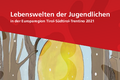 © Broschüre - Lebenswelten der Jugendlichen in der Europaregion Tirol-Südtirol-Trentino 2021