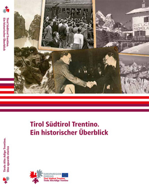 Tirol, Südtirol, Trentino. Ein historischer Überblick. Cover des Geschichtebuchs